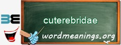 WordMeaning blackboard for cuterebridae